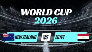 Kèo New Zealand vs Ai Cập – Nhận Định Bảng G World Cup 2026
