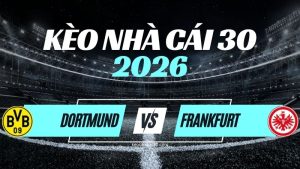 Kèo Dortmund vs Frankfurt – Nhận Định & Dự Đoán Bundesliga