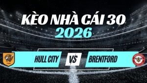 Kèo Hull City vs Brentford – Nhận Định Premier League