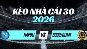 Kèo Napoli vs Bodo/Glimt – Nhận Định & Dự Đoán Champions League