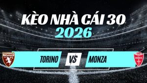 Kèo Torino vs Monza – Nhận Định & Dự Đoán Serie A