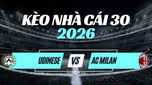 Kèo Udinese vs AC Milan – Nhận Định Serie A